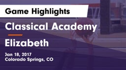 Classical Academy  vs Elizabeth  Game Highlights - Jan 18, 2017