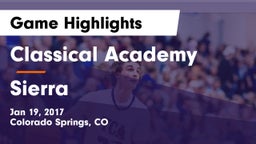 Classical Academy  vs Sierra  Game Highlights - Jan 19, 2017