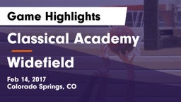 Classical Academy  vs Widefield  Game Highlights - Feb 14, 2017