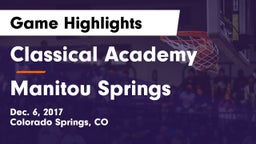 Classical Academy  vs Manitou Springs Game Highlights - Dec. 6, 2017