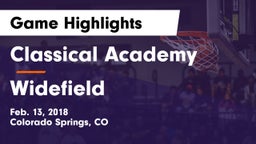 Classical Academy  vs Widefield  Game Highlights - Feb. 13, 2018
