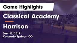 Classical Academy  vs Harrison  Game Highlights - Jan. 15, 2019