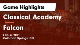 Classical Academy  vs Falcon   Game Highlights - Feb. 4, 2021