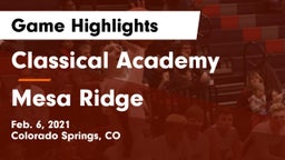 Classical Academy  vs Mesa Ridge  Game Highlights - Feb. 6, 2021
