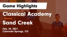 Classical Academy  vs Sand Creek  Game Highlights - Feb. 24, 2021