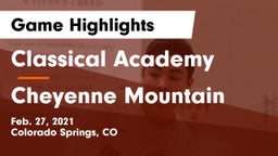 Classical Academy  vs Cheyenne Mountain  Game Highlights - Feb. 27, 2021