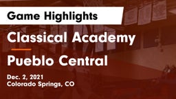 Classical Academy  vs Pueblo Central  Game Highlights - Dec. 2, 2021