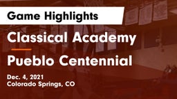 Classical Academy  vs Pueblo Centennial Game Highlights - Dec. 4, 2021