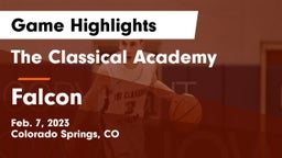 The Classical Academy  vs Falcon   Game Highlights - Feb. 7, 2023