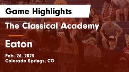 The Classical Academy  vs Eaton  Game Highlights - Feb. 26, 2023