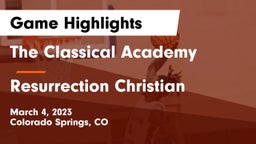 The Classical Academy  vs Resurrection Christian  Game Highlights - March 4, 2023