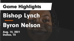 Bishop Lynch  vs Byron Nelson  Game Highlights - Aug. 14, 2021