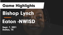 Bishop Lynch  vs Eaton  -NWISD Game Highlights - Sept. 7, 2021