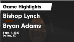 Bishop Lynch  vs Bryan Adams  Game Highlights - Sept. 1, 2022