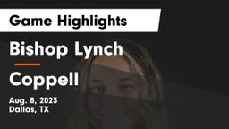 Bishop Lynch  vs Coppell  Game Highlights - Aug. 8, 2023