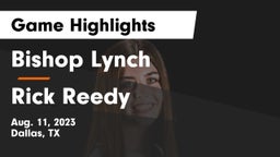 Bishop Lynch  vs Rick Reedy  Game Highlights - Aug. 11, 2023