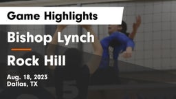Bishop Lynch  vs Rock Hill  Game Highlights - Aug. 18, 2023