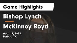 Bishop Lynch  vs McKinney Boyd  Game Highlights - Aug. 19, 2023