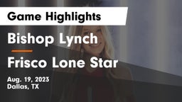 Bishop Lynch  vs Frisco Lone Star  Game Highlights - Aug. 19, 2023