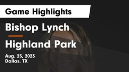 Bishop Lynch  vs Highland Park  Game Highlights - Aug. 25, 2023