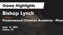 Bishop Lynch  vs Prestonwood Christian Academy - Plano Game Highlights - Sept. 12, 2023