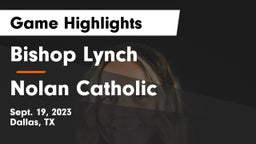Bishop Lynch  vs Nolan Catholic  Game Highlights - Sept. 19, 2023