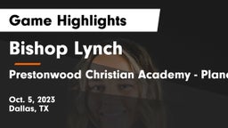 Bishop Lynch  vs Prestonwood Christian Academy - Plano Game Highlights - Oct. 5, 2023