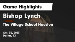 Bishop Lynch  vs The Village School Houston Game Highlights - Oct. 30, 2023