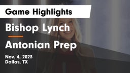 Bishop Lynch  vs Antonian Prep  Game Highlights - Nov. 4, 2023