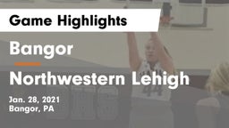 Bangor  vs Northwestern Lehigh  Game Highlights - Jan. 28, 2021