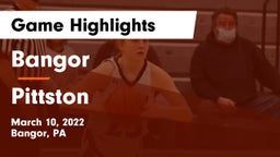 Bangor  vs Pittston  Game Highlights - March 10, 2022
