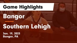 Bangor  vs Southern Lehigh  Game Highlights - Jan. 19, 2023