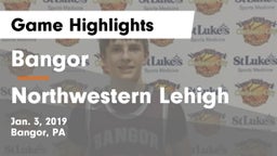Bangor  vs Northwestern Lehigh  Game Highlights - Jan. 3, 2019