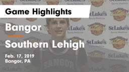 Bangor  vs Southern Lehigh Game Highlights - Feb. 17, 2019