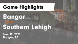 Bangor  vs Southern Lehigh  Game Highlights - Jan. 12, 2021