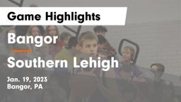 Bangor  vs Southern Lehigh Game Highlights - Jan. 19, 2023