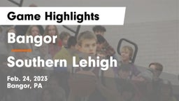 Bangor  vs Southern Lehigh  Game Highlights - Feb. 24, 2023
