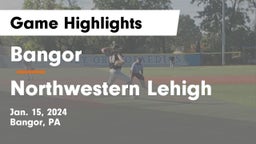 Bangor  vs Northwestern Lehigh  Game Highlights - Jan. 15, 2024