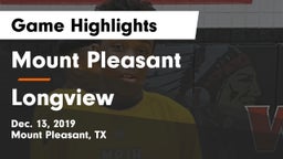 Mount Pleasant  vs Longview  Game Highlights - Dec. 13, 2019