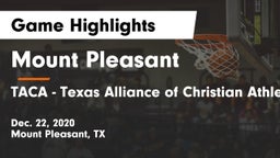 Mount Pleasant  vs TACA - Texas Alliance of Christian Athletes Game Highlights - Dec. 22, 2020