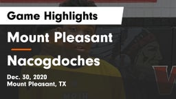 Mount Pleasant  vs Nacogdoches  Game Highlights - Dec. 30, 2020