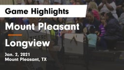 Mount Pleasant  vs Longview  Game Highlights - Jan. 2, 2021