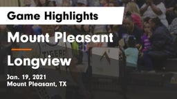 Mount Pleasant  vs Longview  Game Highlights - Jan. 19, 2021