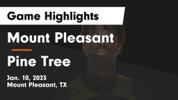 Mount Pleasant  vs Pine Tree  Game Highlights - Jan. 10, 2023