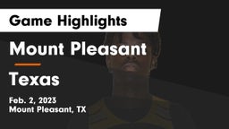 Mount Pleasant  vs Texas  Game Highlights - Feb. 2, 2023