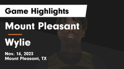 Mount Pleasant  vs Wylie  Game Highlights - Nov. 16, 2023