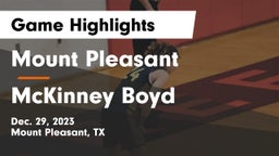 Mount Pleasant  vs McKinney Boyd  Game Highlights - Dec. 29, 2023