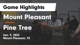 Mount Pleasant  vs Pine Tree  Game Highlights - Jan. 9, 2024