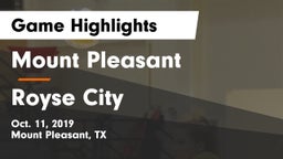 Mount Pleasant  vs Royse City  Game Highlights - Oct. 11, 2019