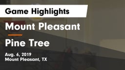 Mount Pleasant  vs Pine Tree Game Highlights - Aug. 6, 2019